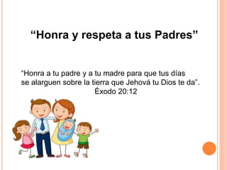 Honra a tu padre y a tu madre PPTX
