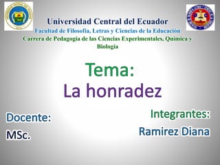 Universidad Central del Ecuador
Facultad de Filosofía, Letras y Ciencias de la Educación
Carrera de Pedagogía de las Ciencias Experimentales, Química y
Biología
 