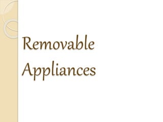 Removable
Appliances
 