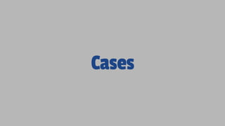 Cases
 
