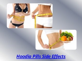 Hoodia Pills Side Effects
 