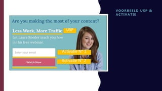 V O O R B E E L D U S P &
A C T I V A T I E
USP
Activatie N° 1
Activatie N° 2
 