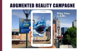 AUGMENTED REALITY CAMPAGNE
 