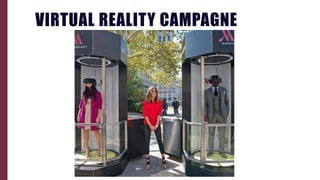 VIRTUAL REALITY CAMPAGNE
 