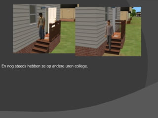 En nog steeds hebben ze op andere uren college. 