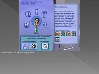 “Romantiek. Dat lijkt me het leukste.”