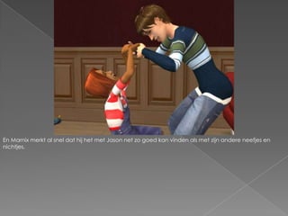 En Marnix merkt al snel dat hij het met Jason net zo goed kan vinden als met zijn andere neefjes en nichtjes.