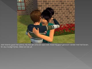 Met Marnix gaat het prima. Hij mist zijn oma en opa wel, maar hij gaat gewoon verder met het leven.
En dus nodigt hij Ilse, Milan en Lily uit.
 