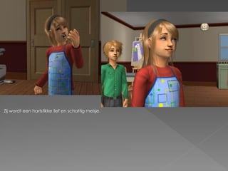 Zij wordt een hartstikke lief en schattig meisje.
 