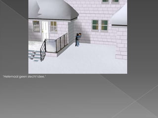 ‘Helemaal geen slecht idee.’
 