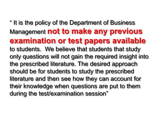 “ It is the policy of the Department of Business Management not to make any previous examination or test papers available ...