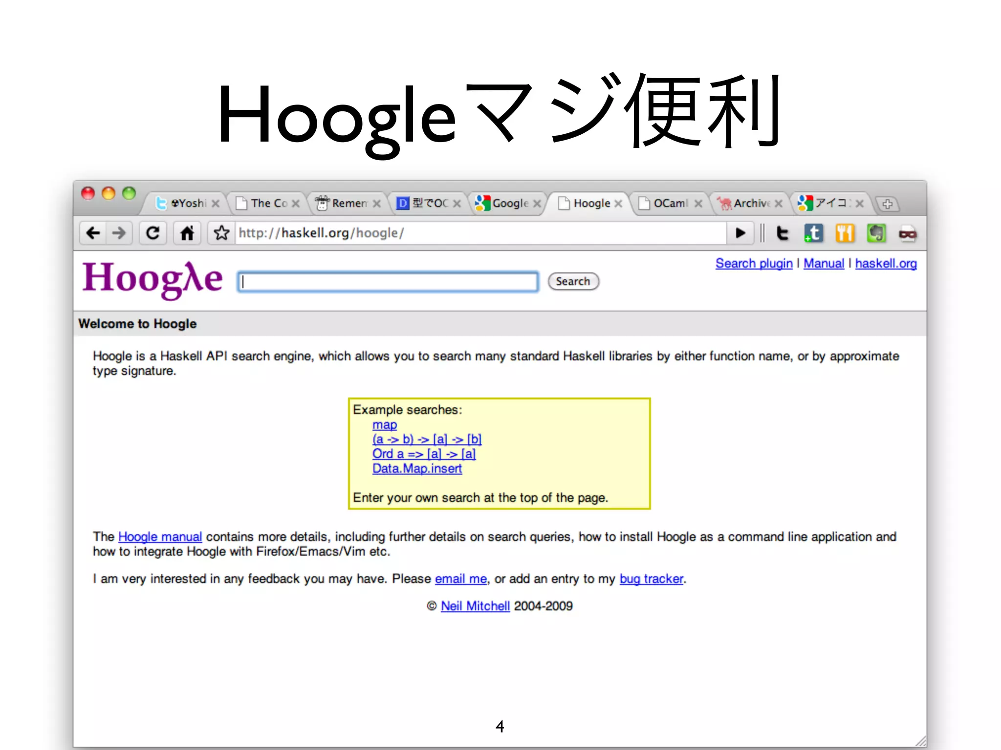 Hoogle




         4
 