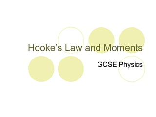 Hooke’s Law and Moments GCSE Physics 