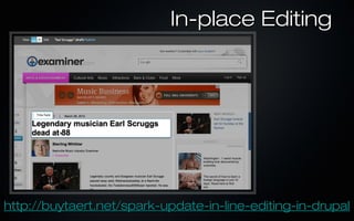 In-place Editing




http://buytaert.net/spark-update-in-line-editing-in-drupal
 