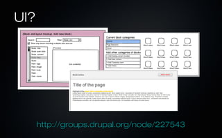 UI?




      http://groups.drupal.org/node/227543
 