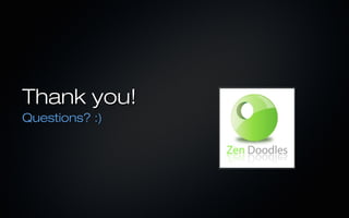 Thank you!
Questions? :)
 