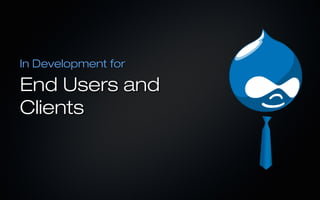 In Development for

End Users and
Clients
 