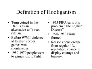 Hooligan Presentation | PPT