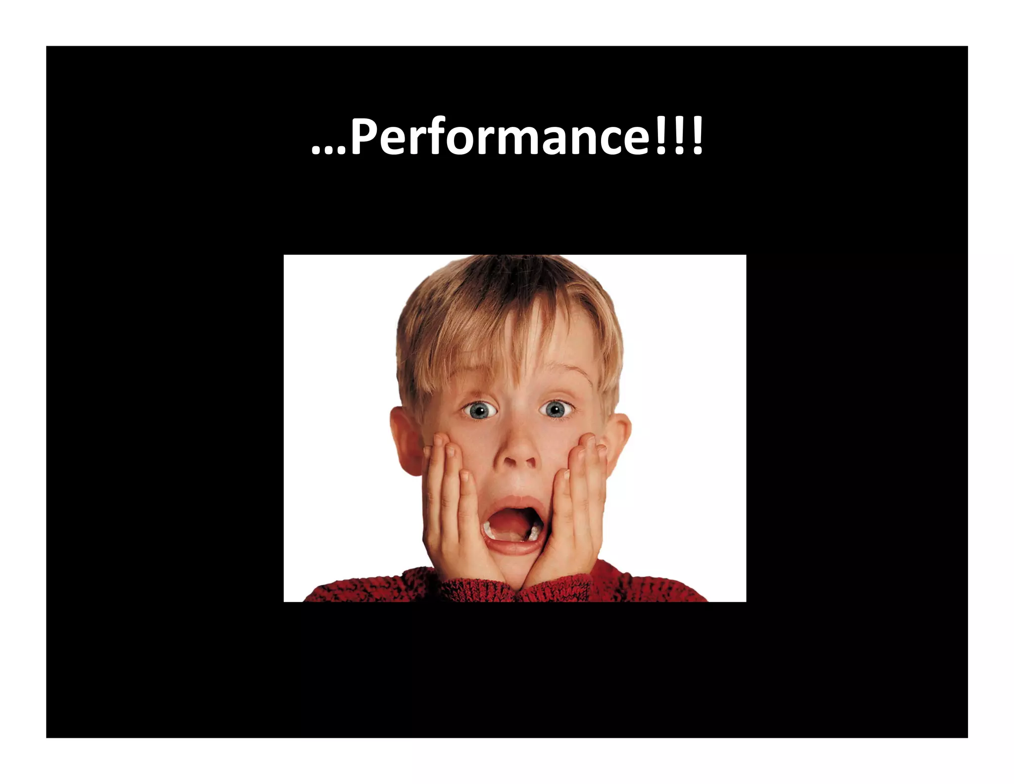 …Performance!!!	
  
 
