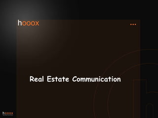 hooox Real Estate Communication 