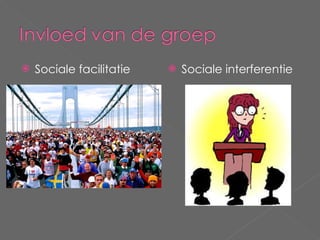 Sociale facilitatie Sociale interferentie 