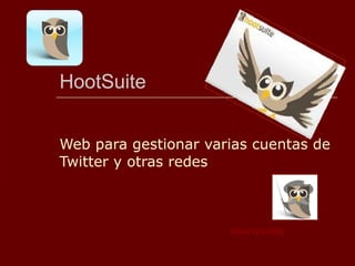 HootSuite Web para gestionar varias cuentas de Twitter y otras redes atauriqueblog 