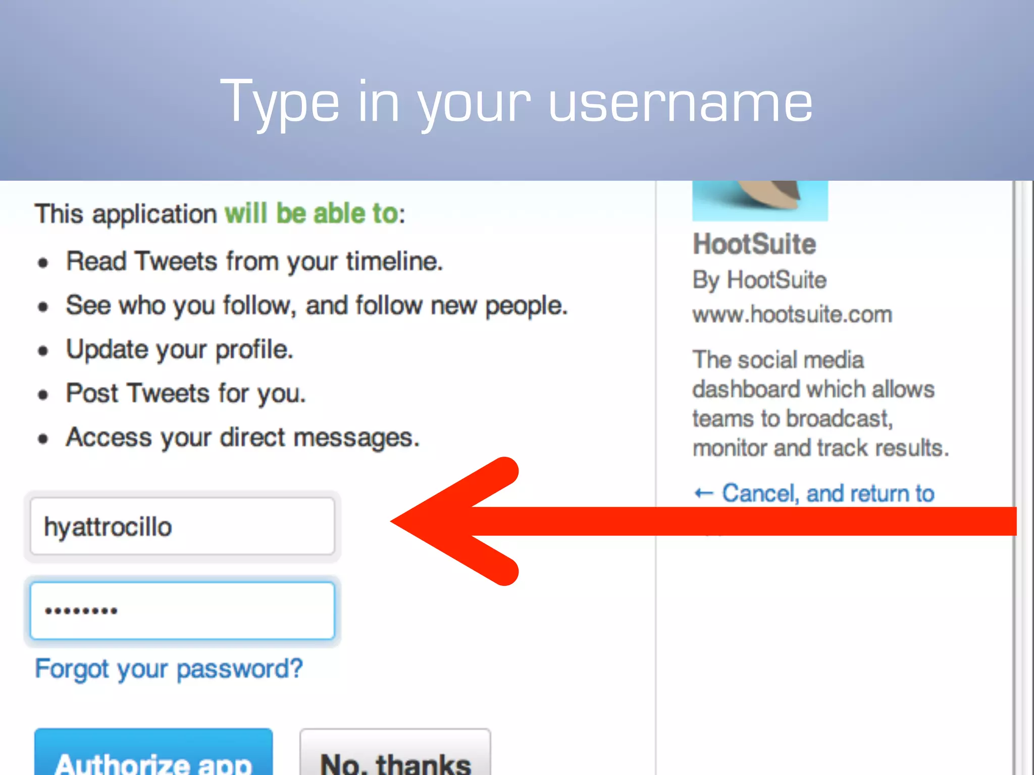 Type in your username
 