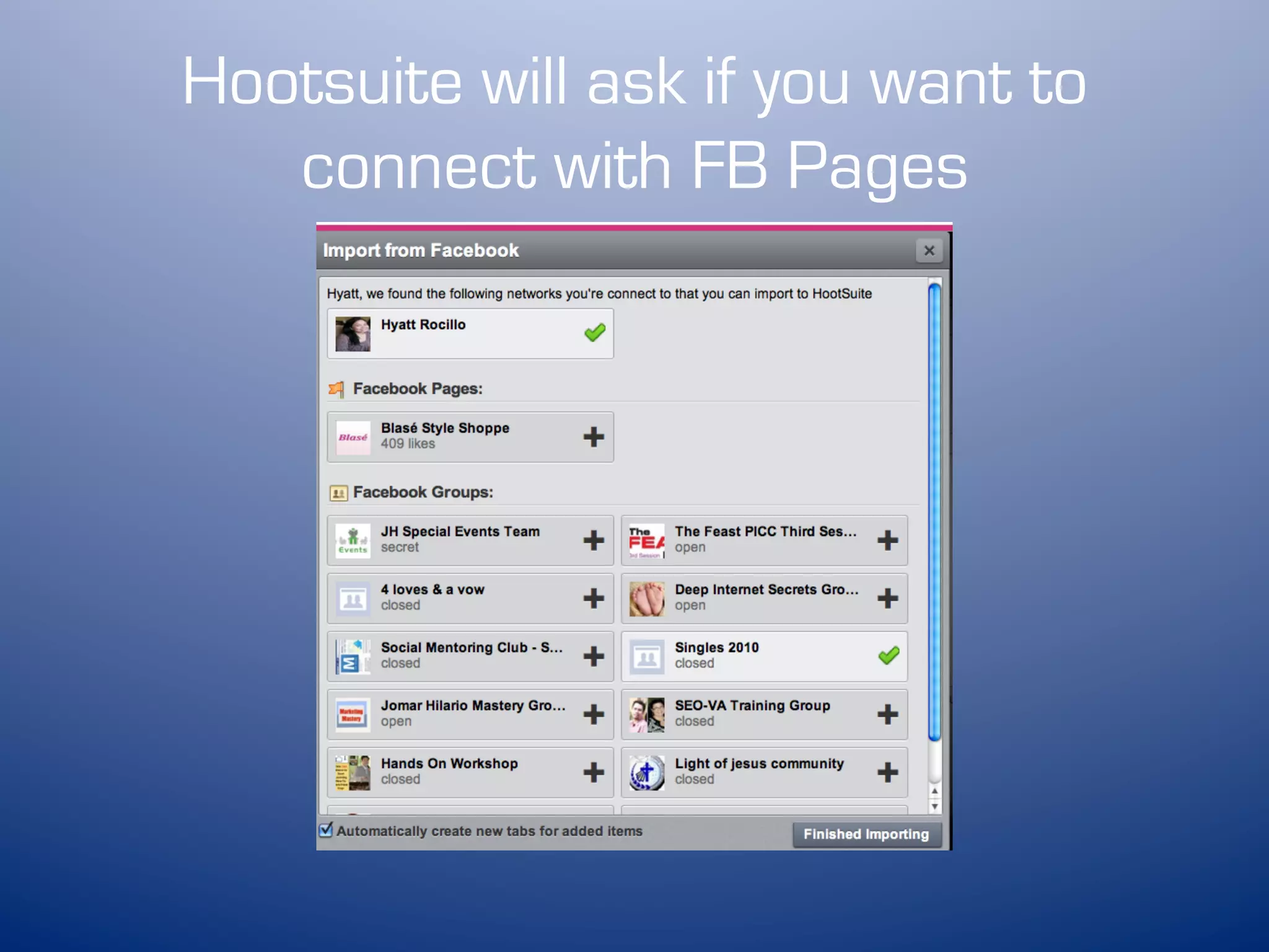 Hootsuite will ask if you want to
   connect with FB Pages
 