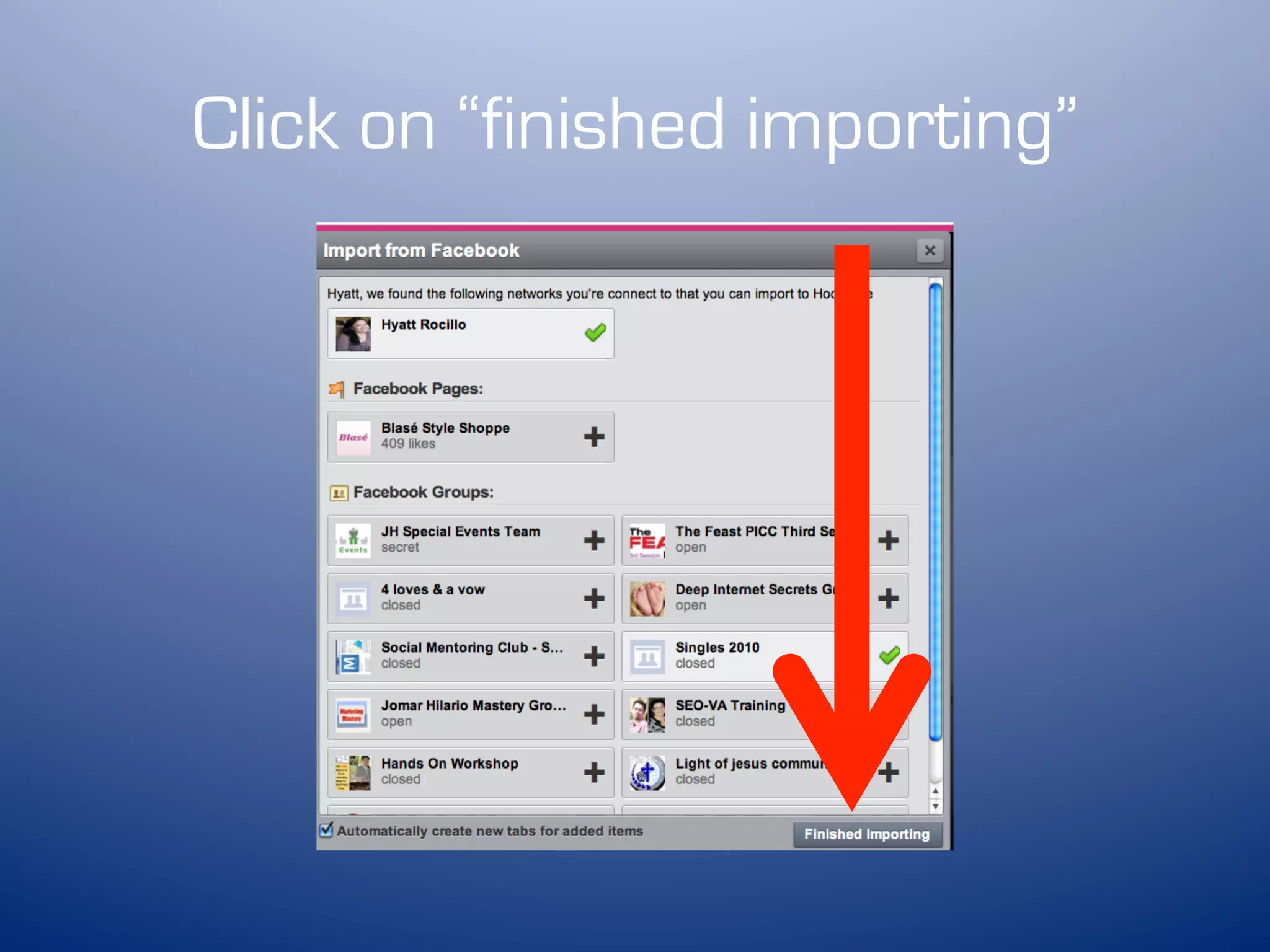 Click on “finished importing”
 