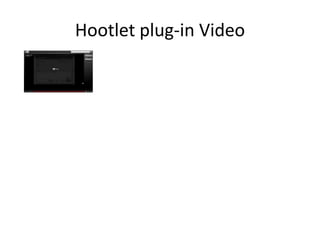 Hootlet plug-in Video
 