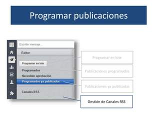 ¿Qué es Hootsuite?: EditorProgramar publicaciones
Programar en lote
Publicaciones programadas
Publicaciones ya publicadas
...