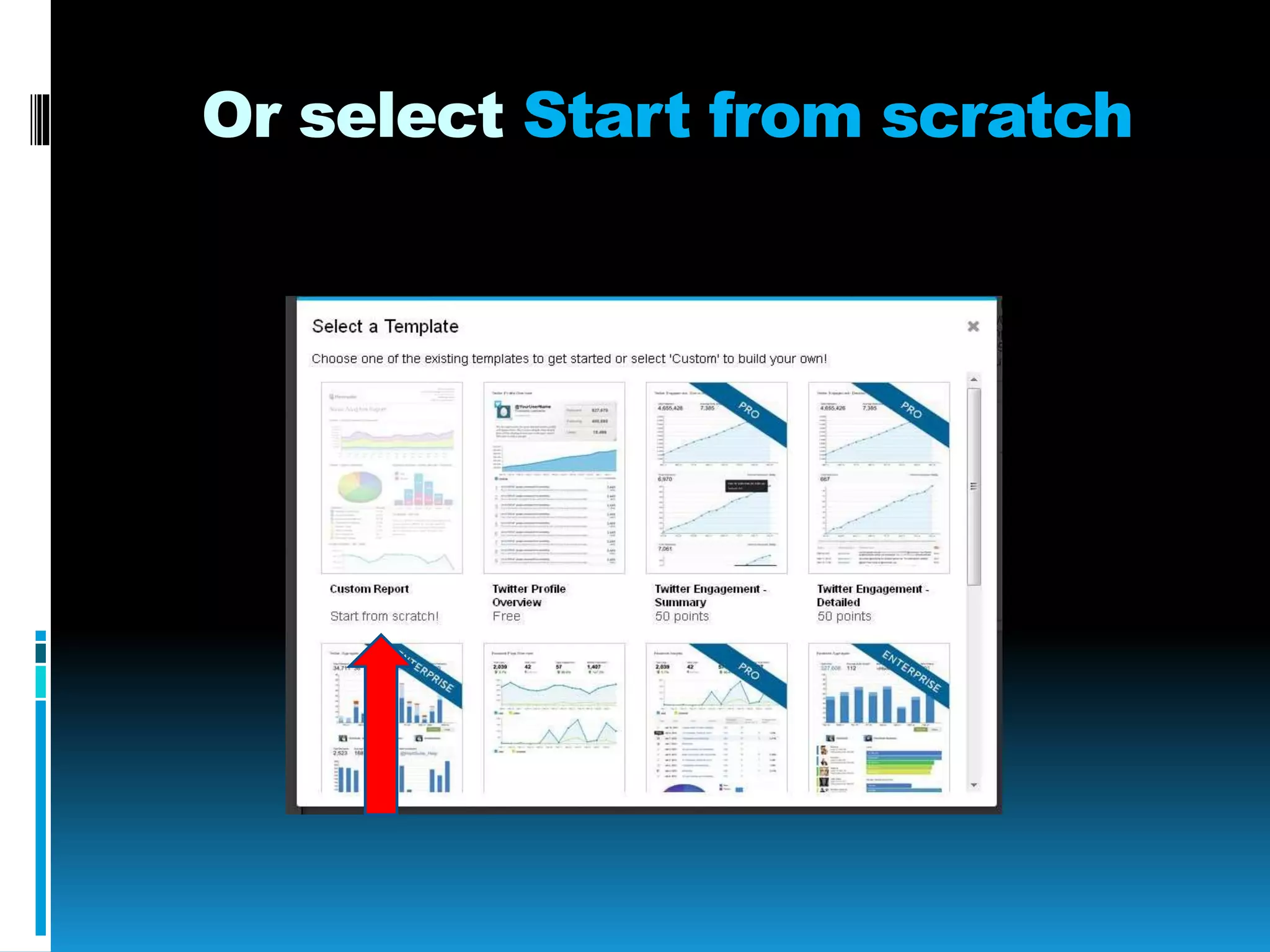 Or select Start from scratch
 