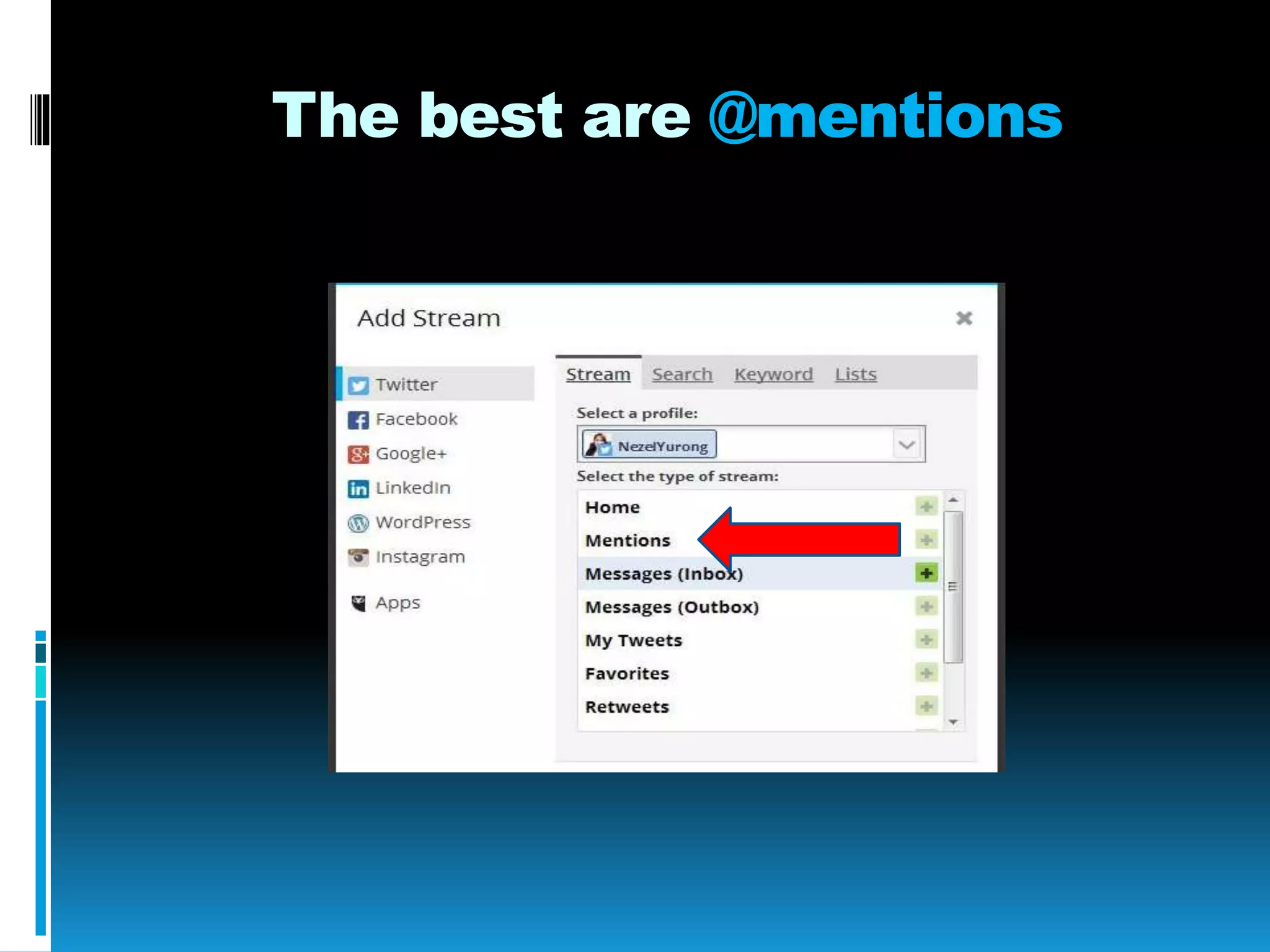 The best are @mentions
 