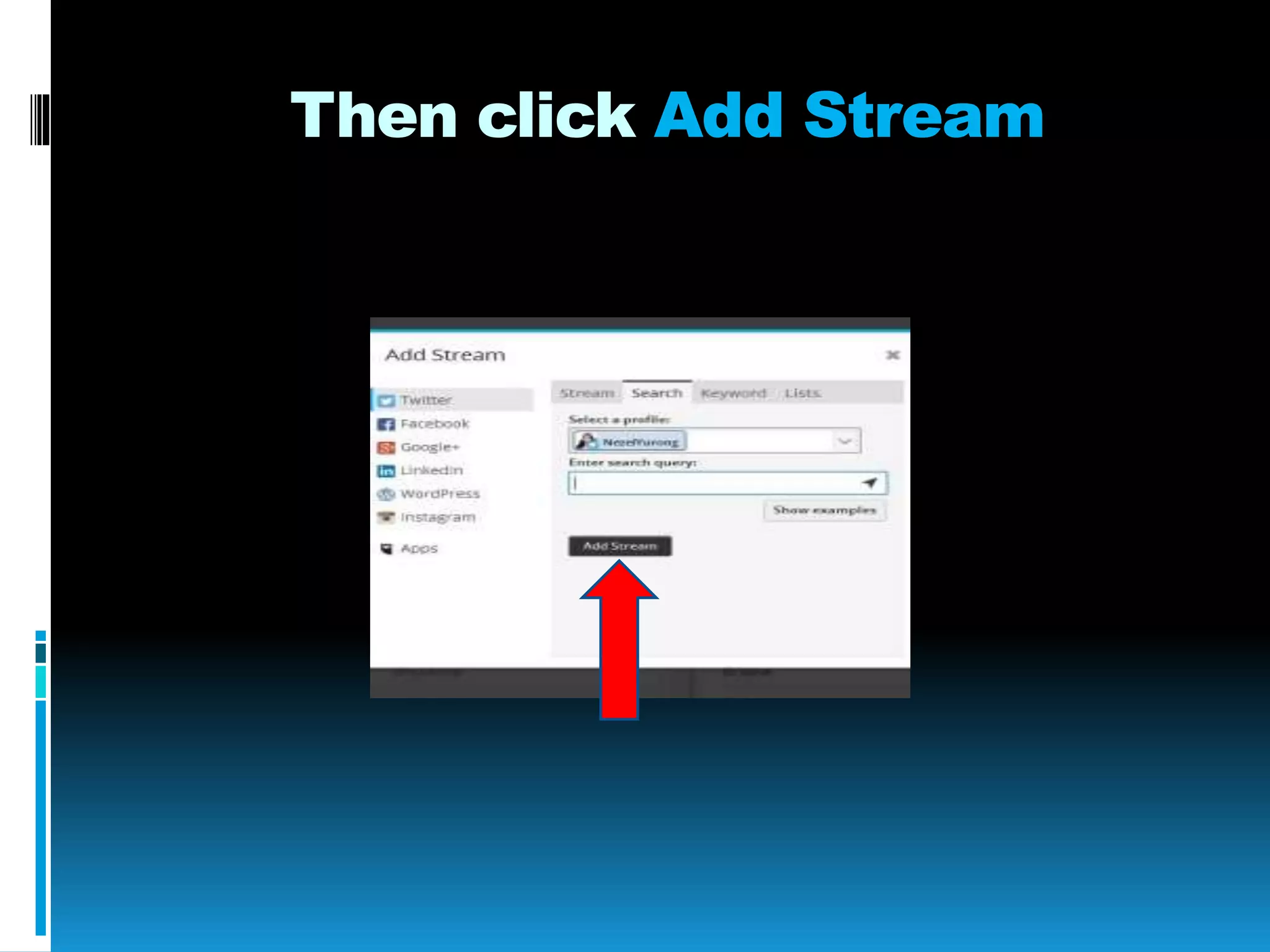Then click Add Stream
 