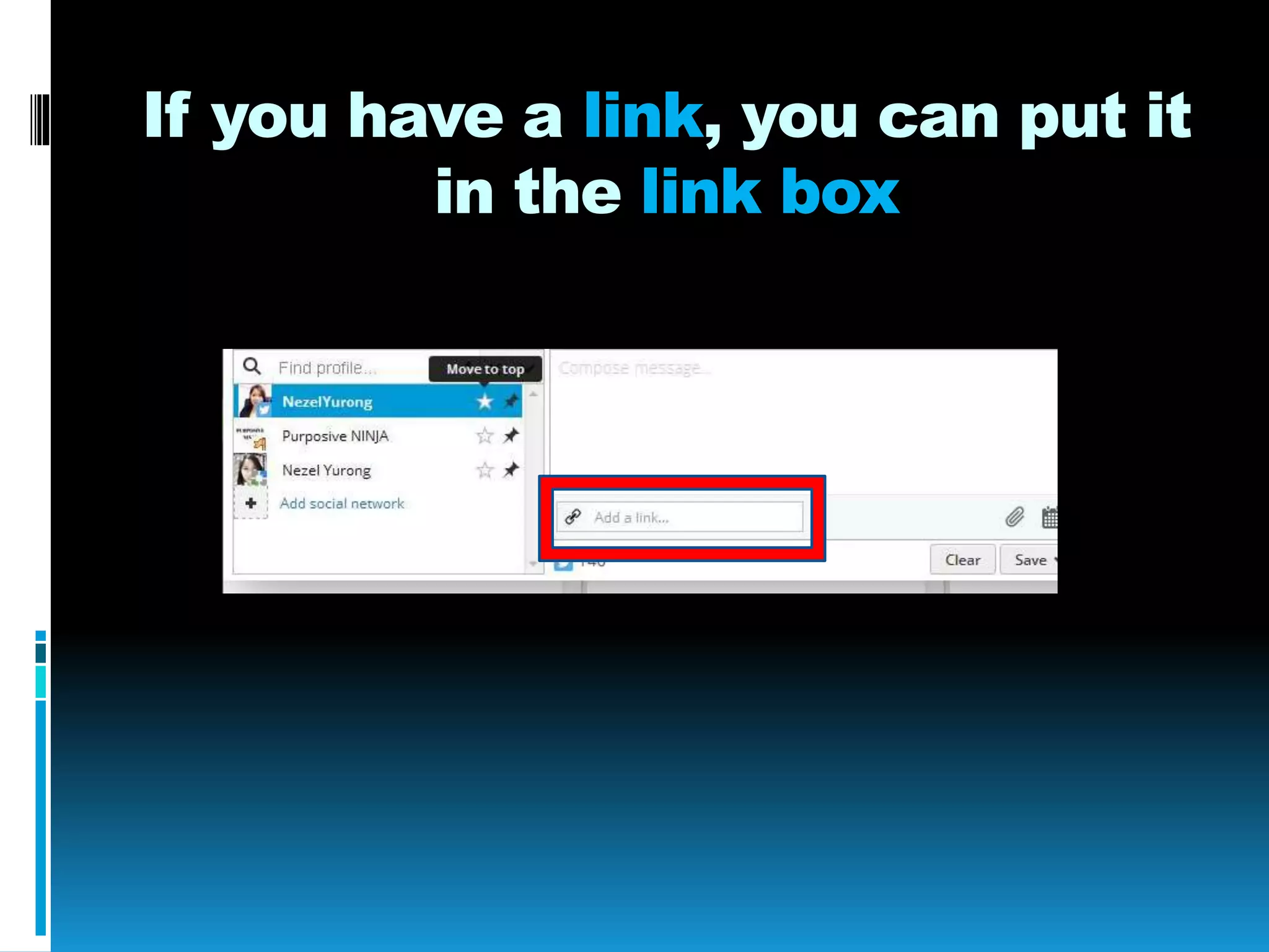 If you have a link, you can put it
in the link box
 