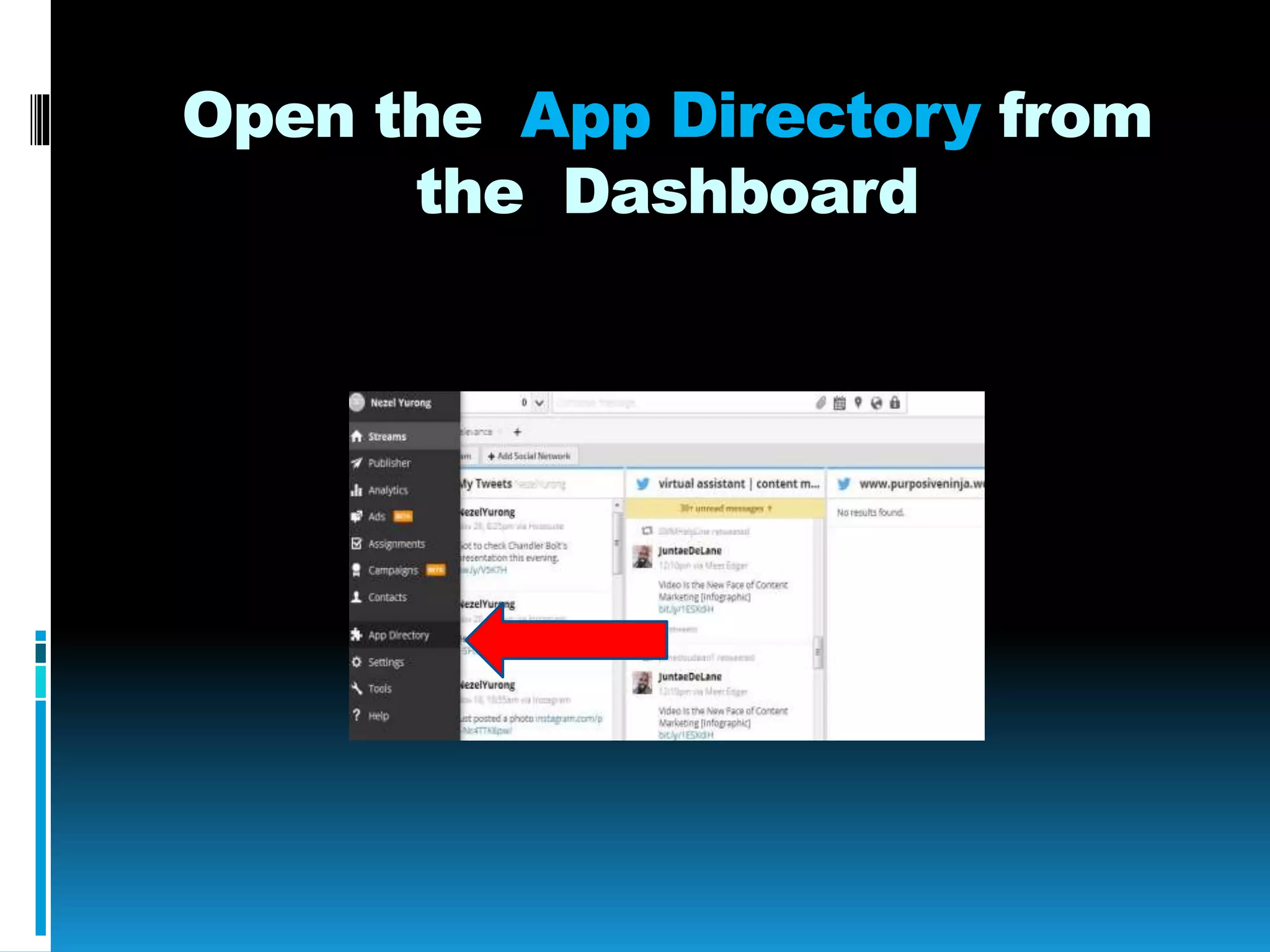 Open the App Directory from
the Dashboard
 
