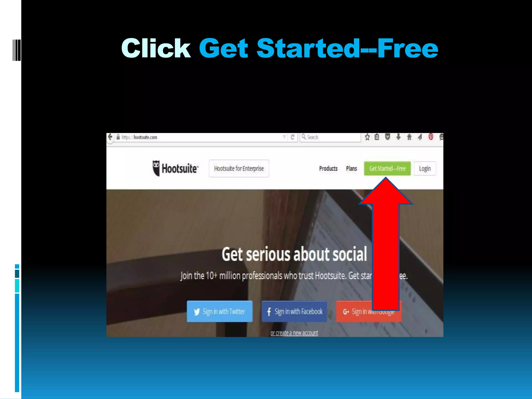 Click Get Started--Free
 
