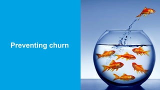 Page 32 #MKTGNATION
Preventing churn
 