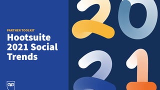 Hootsuite  -social-trends-2021---external-toolkit