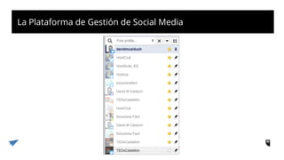 La Plataforma de Gestión de Social Media
 