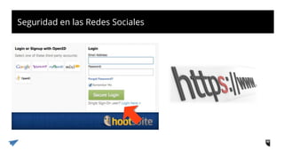 Seguridad en las Redes Sociales
 