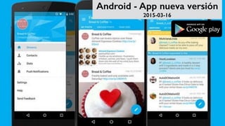 Android - App nueva versión
2015-03-16
 