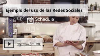 Ejemplo del uso de las Redes Sociales
http://ow.ly/rEMtE
 