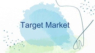 Target Market
 