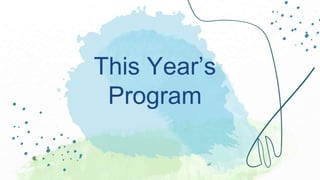 This Year’s
Program
 