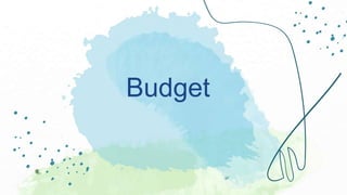 Budget
 