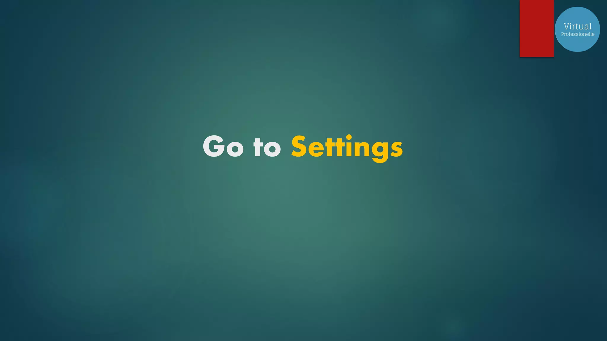 Go to Settings
 