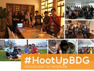 #HootUpBDG
Introduction to HootSuite
 