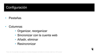 *Please note: this presentation was prepared by a HootSuite Ambassador and therefore the information might not be 100% accurate.
• Pestañas
• Columnas
• Organizar, reorganizar
• Sincronizar con la cuenta web
• Añadir, eliminar
• Resincronizar
Configuración
 