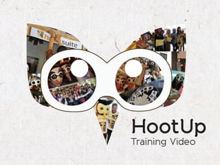 HootUp
Training
 